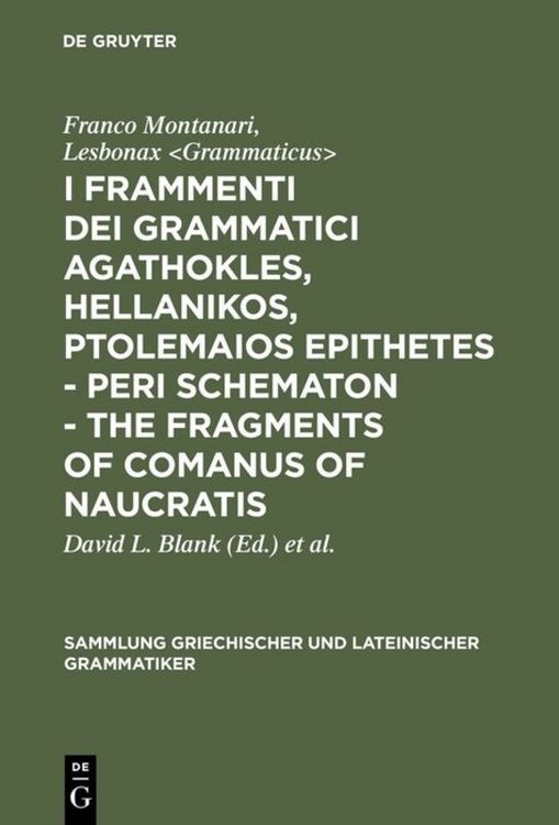 Produktbild: I frammenti dei grammatici Agathokles, Hellanikos, Ptolemaios Epithetes - Peri schematon - The Fragments of Comanus of Naucratis