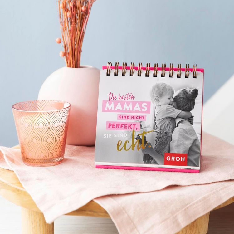 Produktbild: Die besten Mamas sind nicht perfekt, sie sind echt.