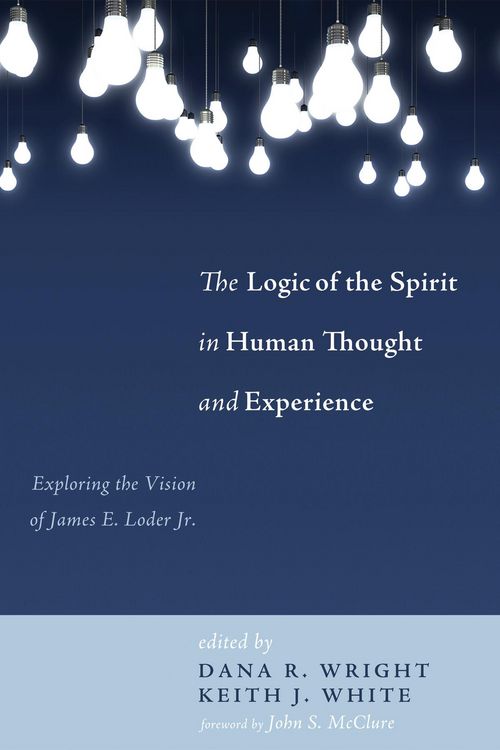 Produktbild: The Logic of the Spirit in Human Thought and Experience