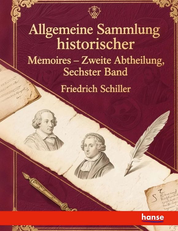 Produktbild: Allgemeine Sammlung historischer Memoires vom zw&ouml;lften Jh. bis auf die neuesten Zeiten
