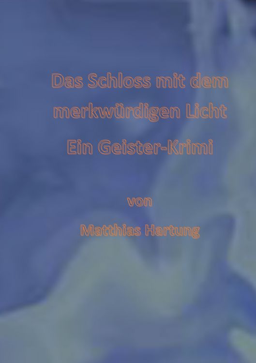 Produktbild: Das Schloss mit dem merkw&uuml;rdigen Licht
