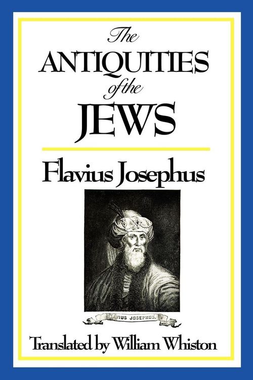 Produktbild: The Antiquities of the Jews - A Classic History of Ancient Israel, the Jewish People, and the Biblical World