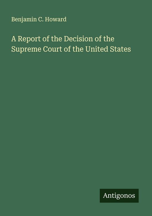 Produktbild: A Report of the Decision of the Supreme Court of the United States