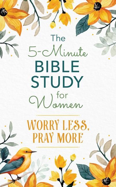 Produktbild: The 5-Minute Bible Study for Women: Worry Less, Pray More