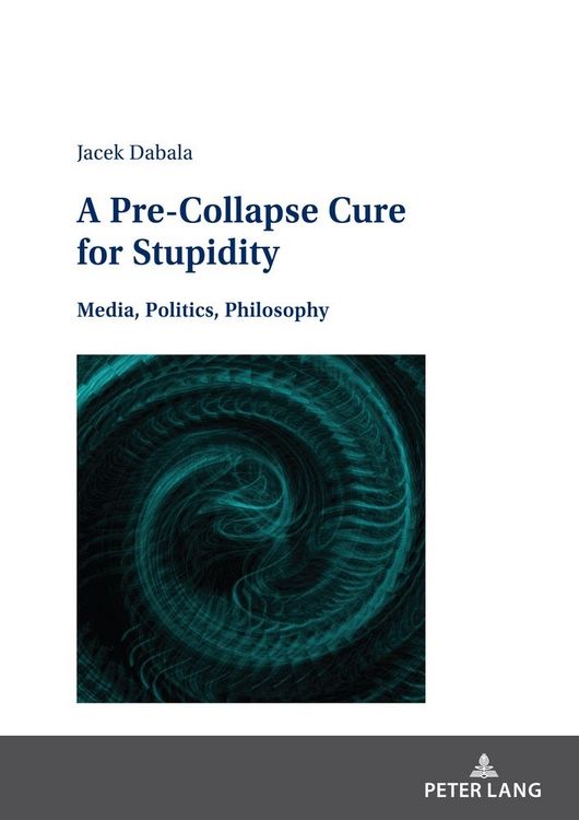 Produktbild: A Pre-Collapse Cure for Stupidity