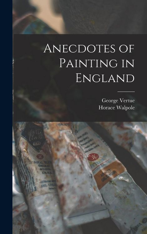 Produktbild: Anecdotes of Painting in England