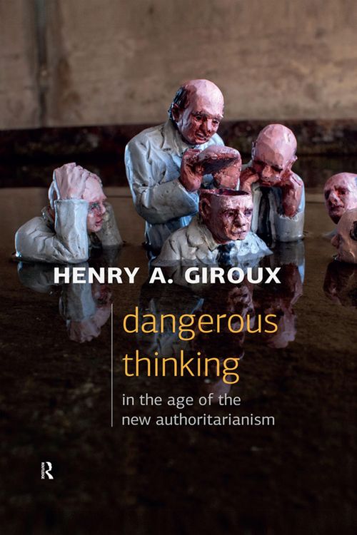 Produktbild: Dangerous Thinking in the Age of the New Authoritarianism