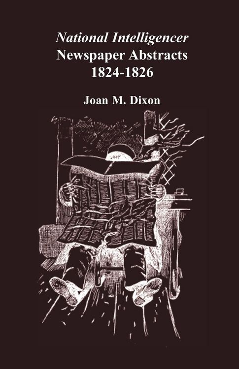 Produktbild: National Intelligencer Newspaper Abstracts, 1824-1826