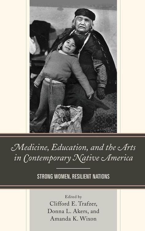 Produktbild: Medicine, Education, and the Arts in Contemporary Native America
