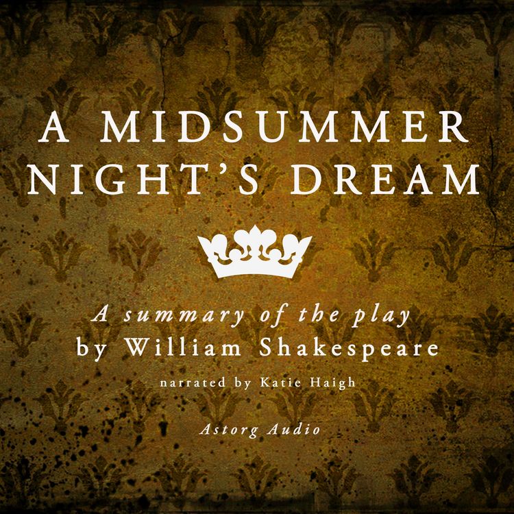 Produktbild: A Midsummer Night's Dream by William Shakespeare &ndash; summary