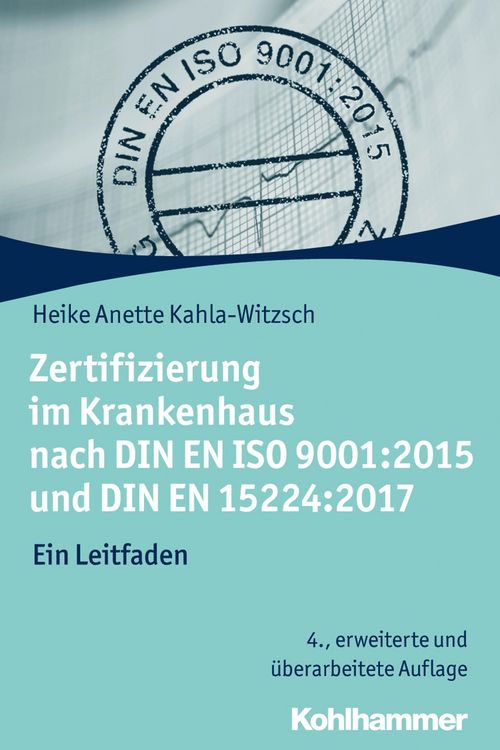 Produktbild: Zertifizierung im Krankenhaus nach DIN EN ISO 9001:2015 und DIN EN 15224:2017
