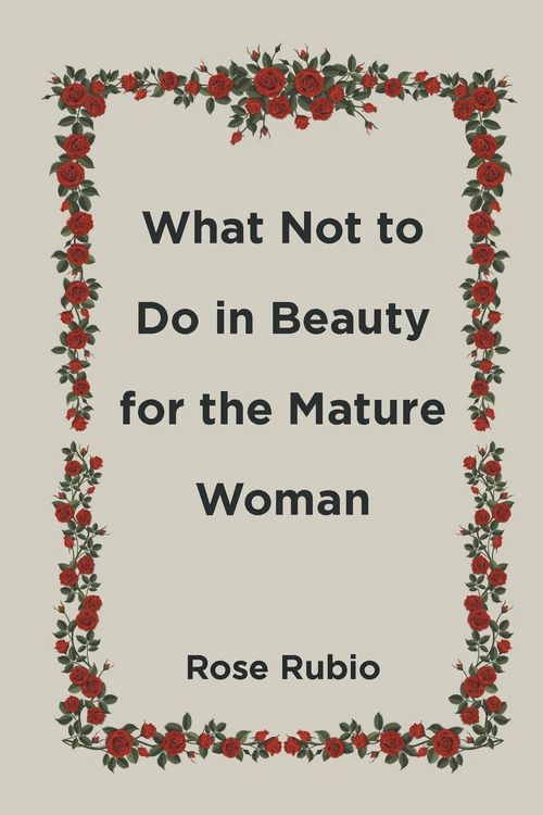 Produktbild: What Not to Do in Beauty for the Mature Woman