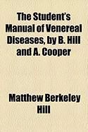 Produktbild: The Student's Manual of Venereal Diseases, by B. Hill and A. Cooper