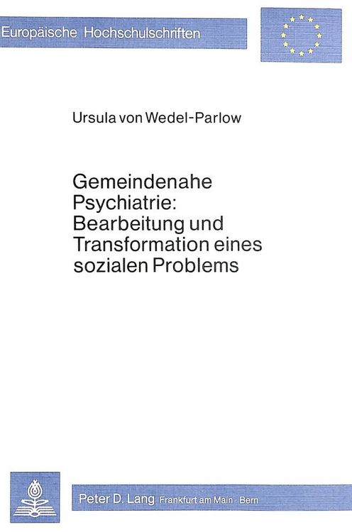 Produktbild: Gemeindenahe Psychiatrie: Bearbeitung und Transformation eines sozialen Problems