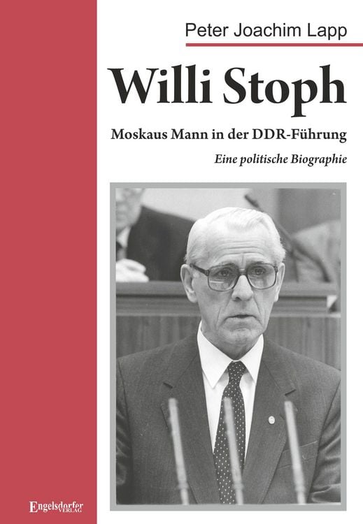Produktbild: Willi Stoph. Moskaus Mann in der DDR-F&uuml;hrung