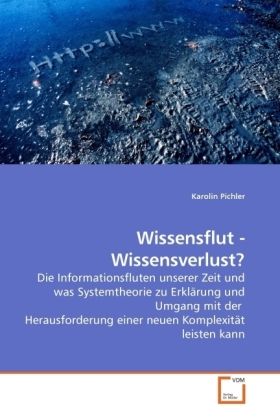 Produktbild: Pichler, K: Wissensflut - Wissensverlust?