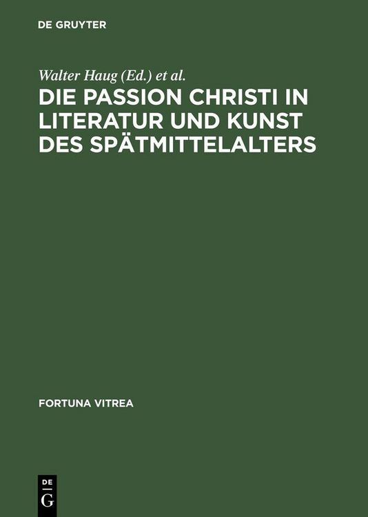 Produktbild: Die Passion Christi in Literatur und Kunst des Sp&auml;tmittelalters