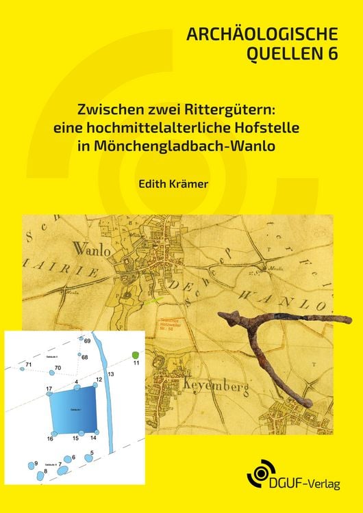 Produktbild: Zwischen zwei Ritterg&uuml;tern: eine hochmittelalterliche Hofstelle in M&ouml;nchengladbach - Wanlo