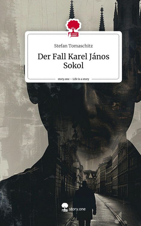 Produktbild: Der Fall Karel J&aacute;nos Sokol. Life is a Story - story.one