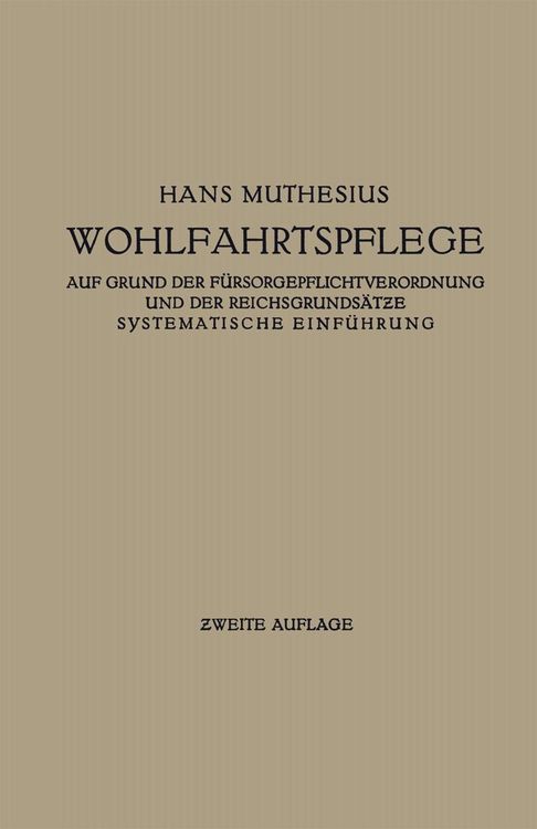 Produktbild: Die Wohlfahrtspflege auf Grund der F&uuml;rsorgepflichtverordnung und der Reichsgrunds&auml;tze