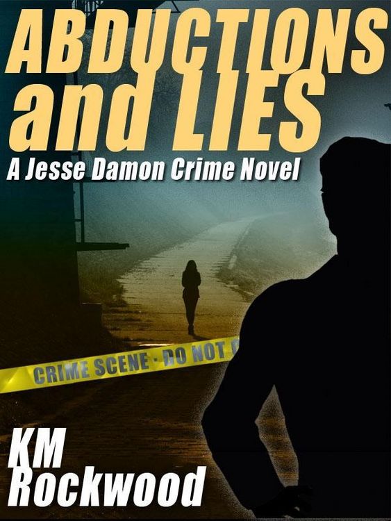 Produktbild: Abductions and Lies: A Jesse Damon Crime Novel