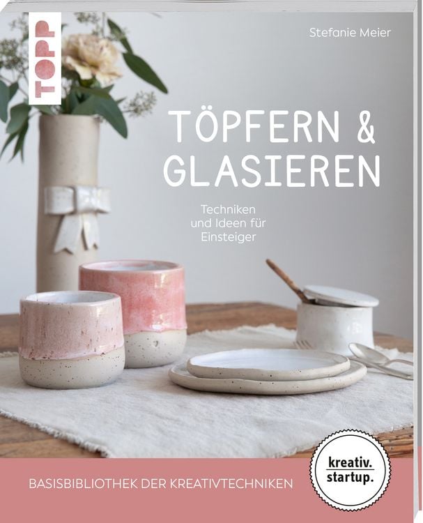 Produktbild: T&ouml;pfern & Glasieren (kreativ.startup)