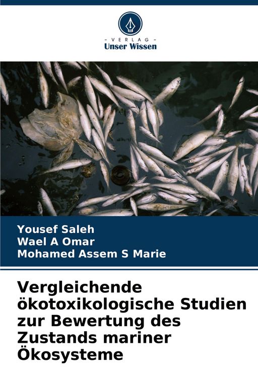 Produktbild: Vergleichende &ouml;kotoxikologische Studien zur Bewertung des Zustands mariner &Ouml;kosysteme