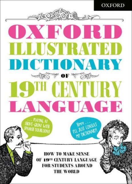 Produktbild: Dictionaries, O: Oxford Illustrated Dictionary of 19th Centu
