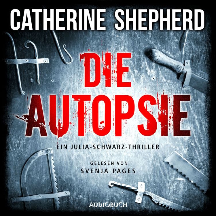 Produktbild: Die Autopsie - Ein Kurz-Thriller mit Julia Schwarz