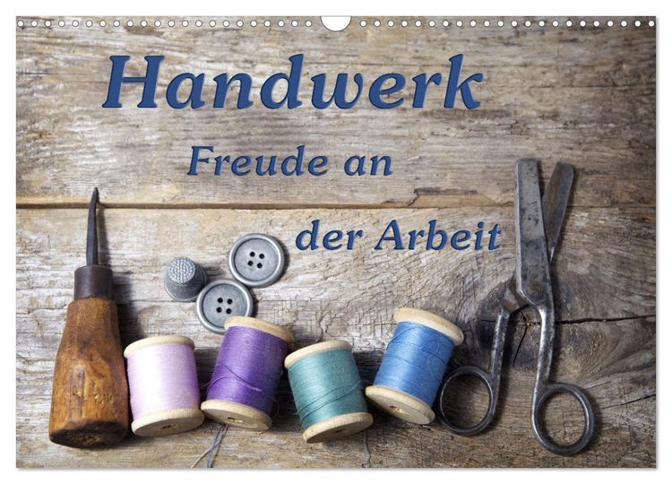 Produktbild: Handwerk &ndash; Freude an der Arbeit (Wandkalender 2026 DIN A3 quer), CALVENDO Monatskalender