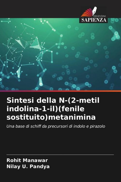 Produktbild: Sintesi della N-(2-metil indolina-1-il)(fenile sostituito)metanimina