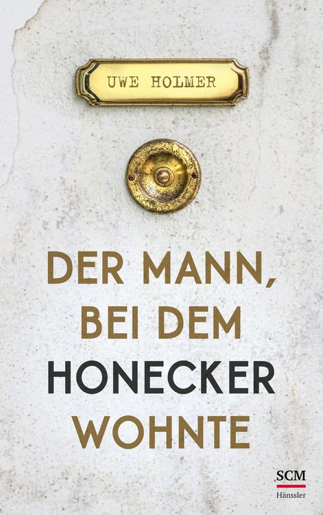 Produktbild: Der Mann, bei dem Honecker wohnte
