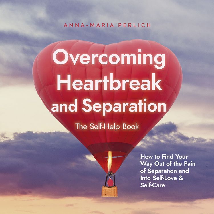 Produktbild: Overcoming Heartbreak and Separation: The Self-Help Book: How to Find Your Way Out of the Pain of Separation and Into Self-Love & Self-Care
