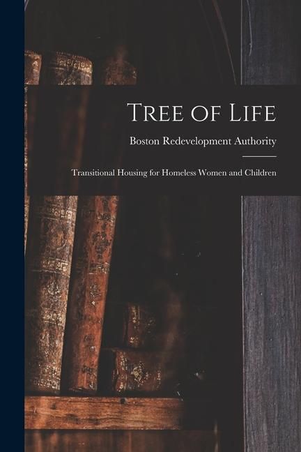 Produktbild: Tree of Life: Transitional Housing for Homeless Women and Children