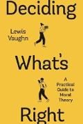 Produktbild: Vaughn, L: Deciding What's Right