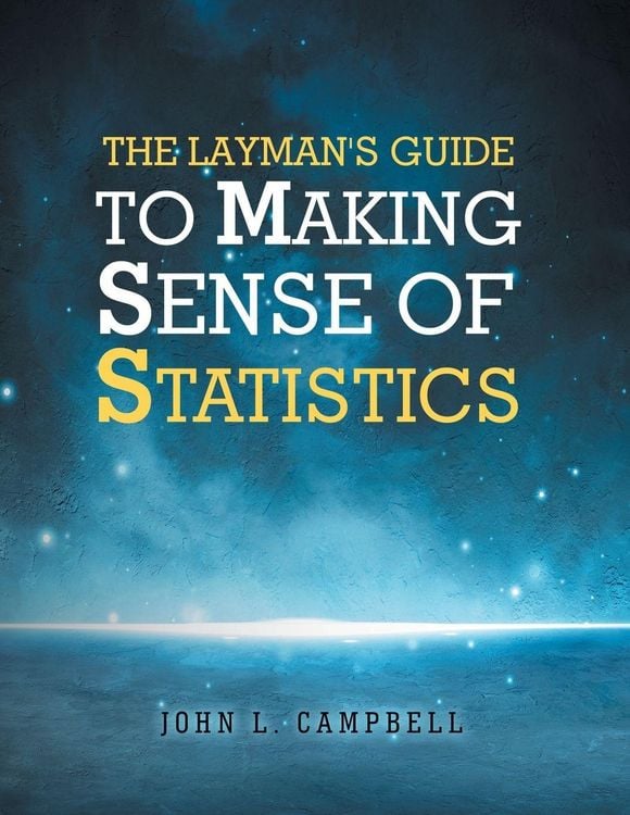 Produktbild: The Layman's Guide To Making Sense Of Statistics