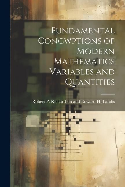 Produktbild: Fundamental Concwptions of Modern Mathematics Variables and Quantities