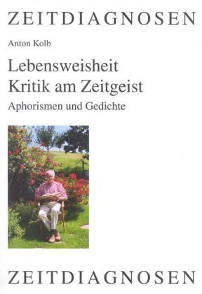 Produktbild: Lebensweisheit - Kritik am Zeitgeist