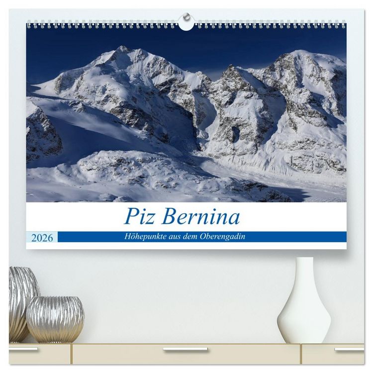 Produktbild: Piz Bernina - H&ouml;hepunkte aus dem Oberengadin (hochwertiger Premium Wandkalender 2026 DIN A2 quer), Kunstdruck in Hochglanz
