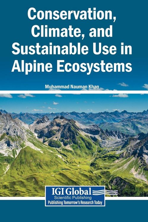 Produktbild: Conservation, Climate, and Sustainable Use in Alpine Ecosystems
