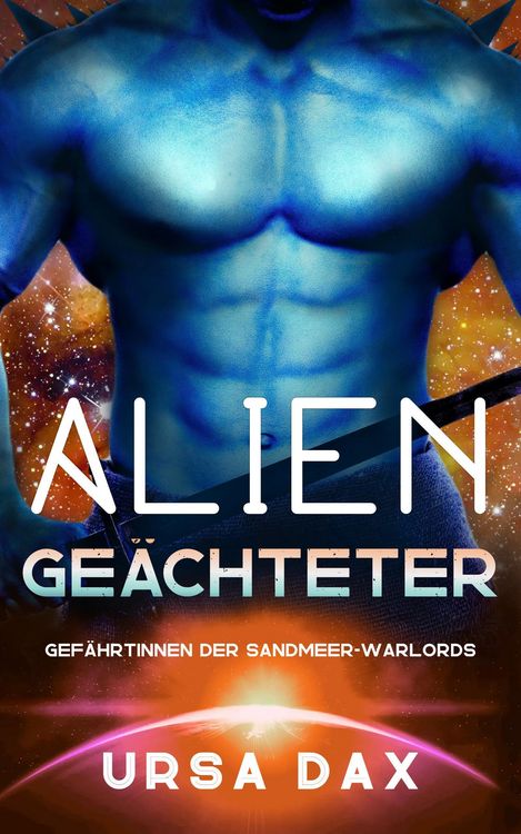 Produktbild: Alien-Ge&auml;chteter (Gef&auml;hrtinnen der Sandmeer-Warlords, #5)