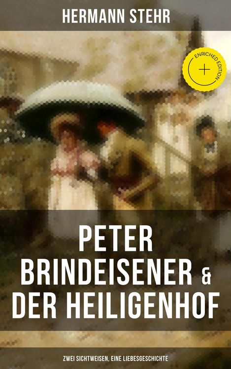 Produktbild: Peter Brindeisener & Der Heiligenhof: Zwei Sichtweisen, eine Liebesgeschichte