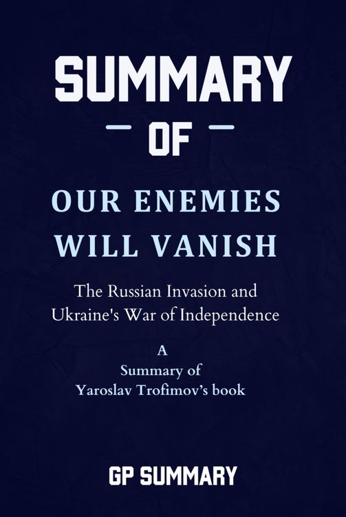 Produktbild: Summary of Our Enemies Will Vanish by Yaroslav Trofimov