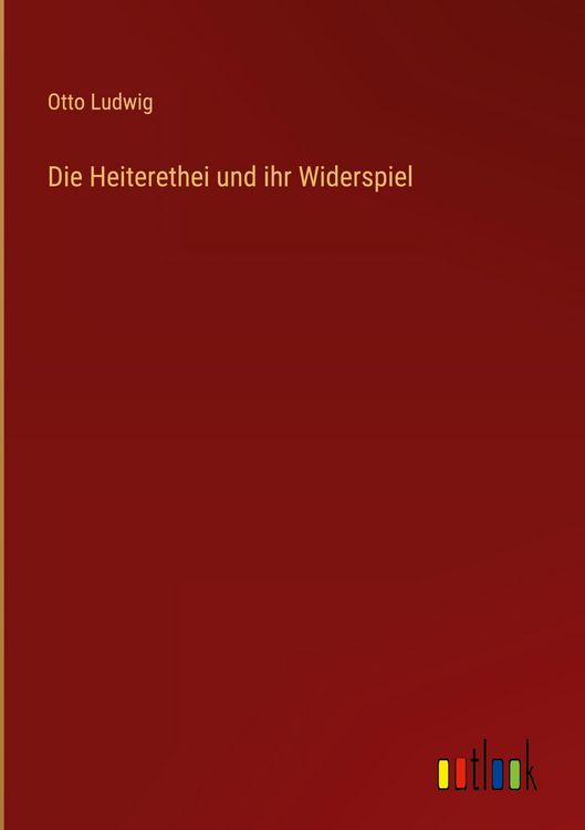 Produktbild: Die Heiterethei und ihr Widerspiel