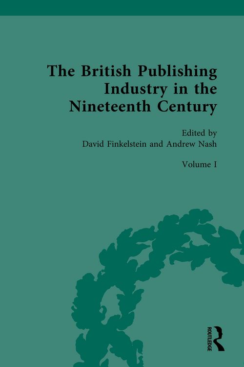 Produktbild: The British Publishing Industry in the Nineteenth Century