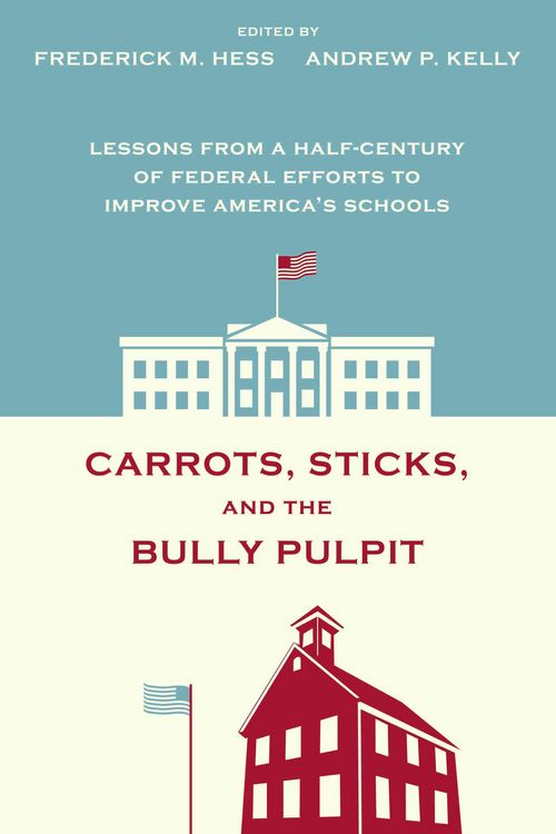 Produktbild: Carrots, Sticks, and the Bully Pulpit