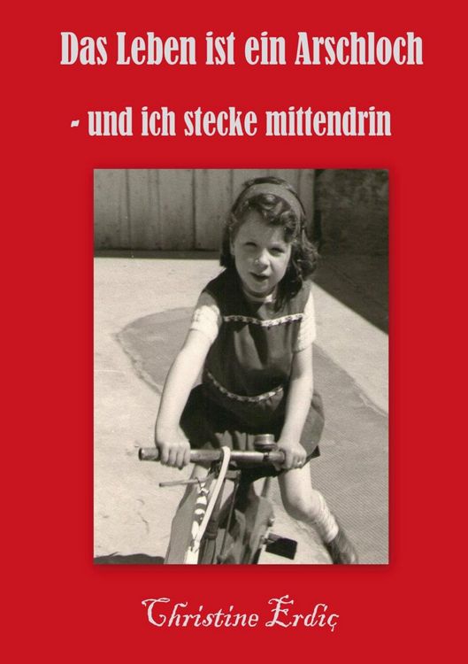 Produktbild: Das Leben ist ein Arschloch - und ich stecke mittendrin