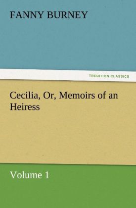 Produktbild: Cecilia, Or, Memoirs of an Heiress - Volume 1