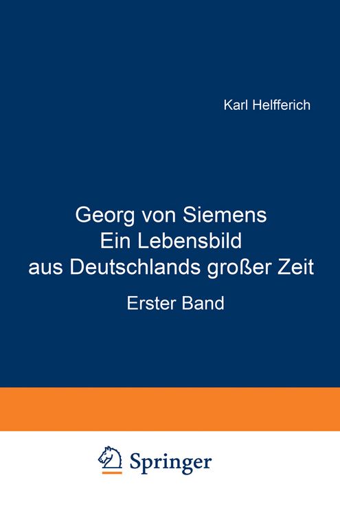 Produktbild: Georg von Siemens Ein Lebensbild aus Deutschlands gro&szlig;er Zeit
