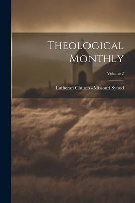 Produktbild: Theological Monthly; Volume 2